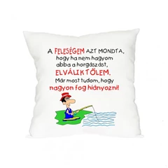 Párna A Feleségem Azt Mondta, Hogy Ha...