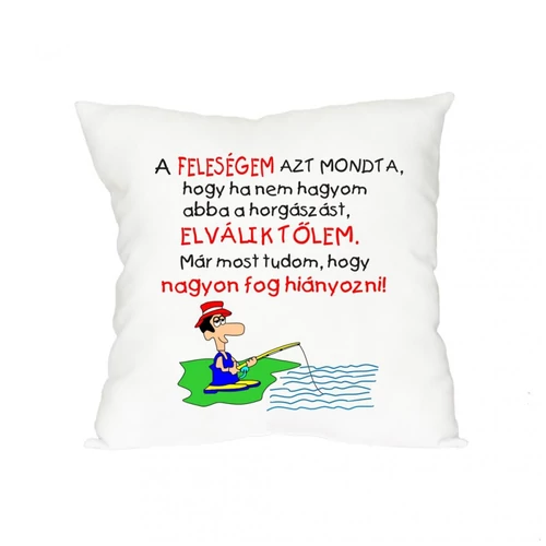 Párna A Feleségem Azt Mondta, Hogy Ha...